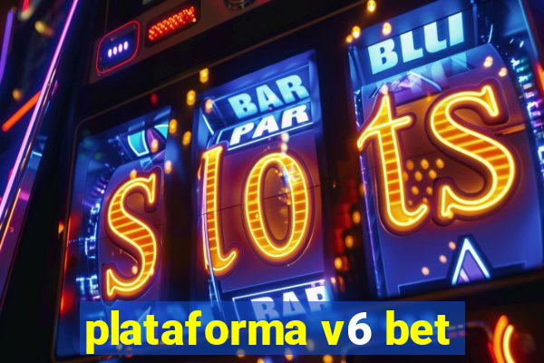 plataforma v6 bet